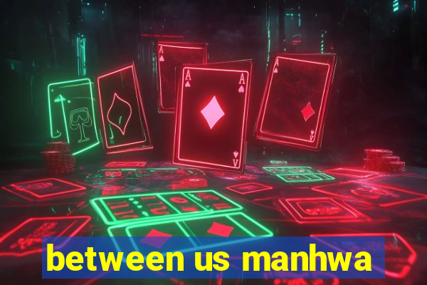 between us manhwa